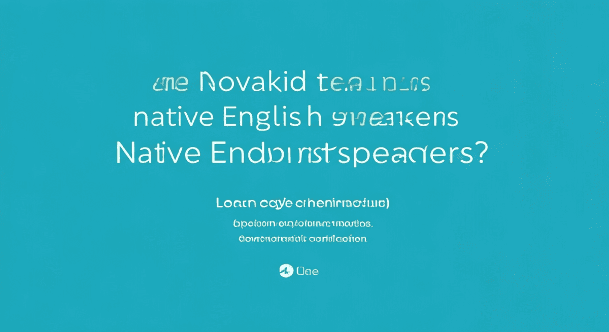 Are Novakid Teachers Native English Speakers? (Full Guide)