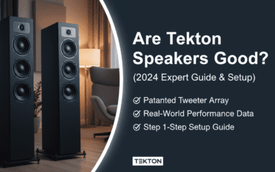 Are Tekton Speakers Good? (2024 Expert Guide & Setup)