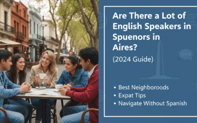 Are There a Lot of English Speakers in Buenos Aires? (2024 Guide)