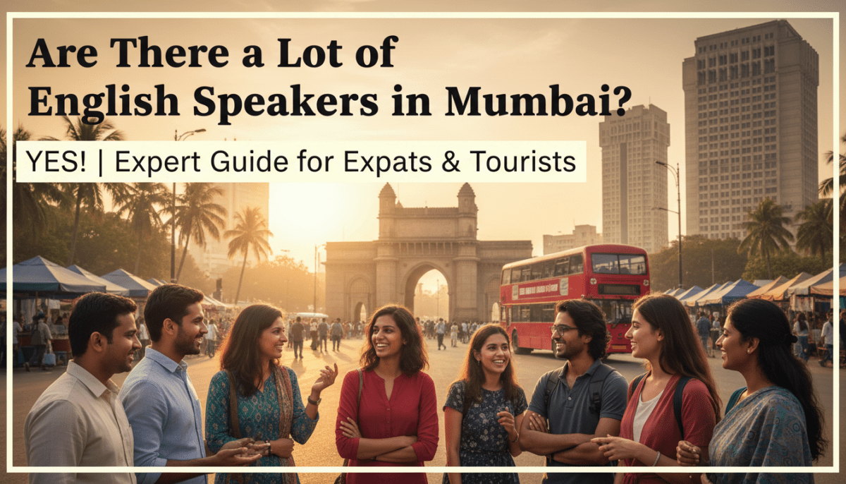 Are There a Lot of English Speakers in Mumbai? | Expert Guide