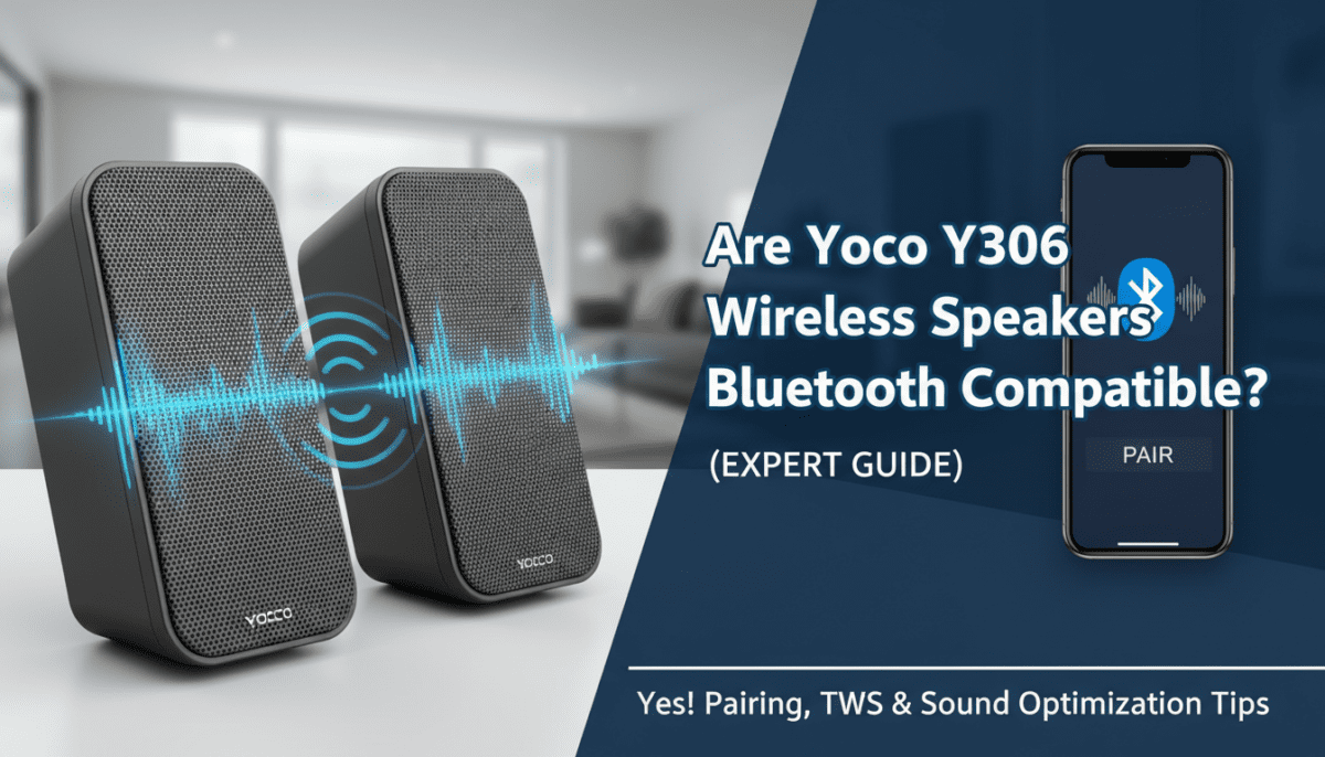 Are Yoco Y306 Wireless Speakers Bluetooth Compatible? (Guide)