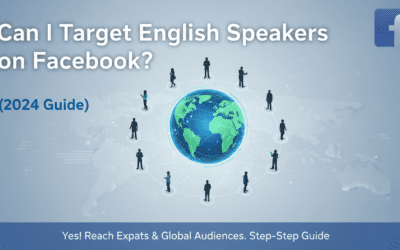 Can I Target English Speakers on Facebook? (2024 Guide)