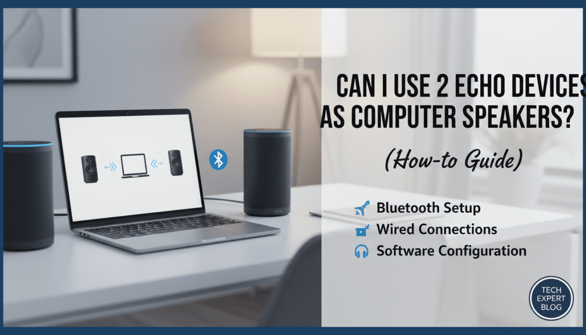 Can I Use 2 Echo Devices as Computer Speakers? (How-to Guide)