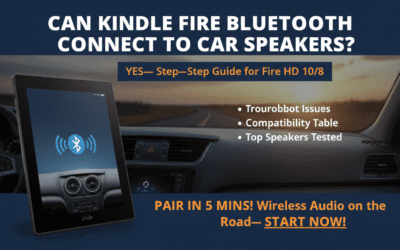 Can Kindle Fire Bluetooth Connect to Car Speakers?
