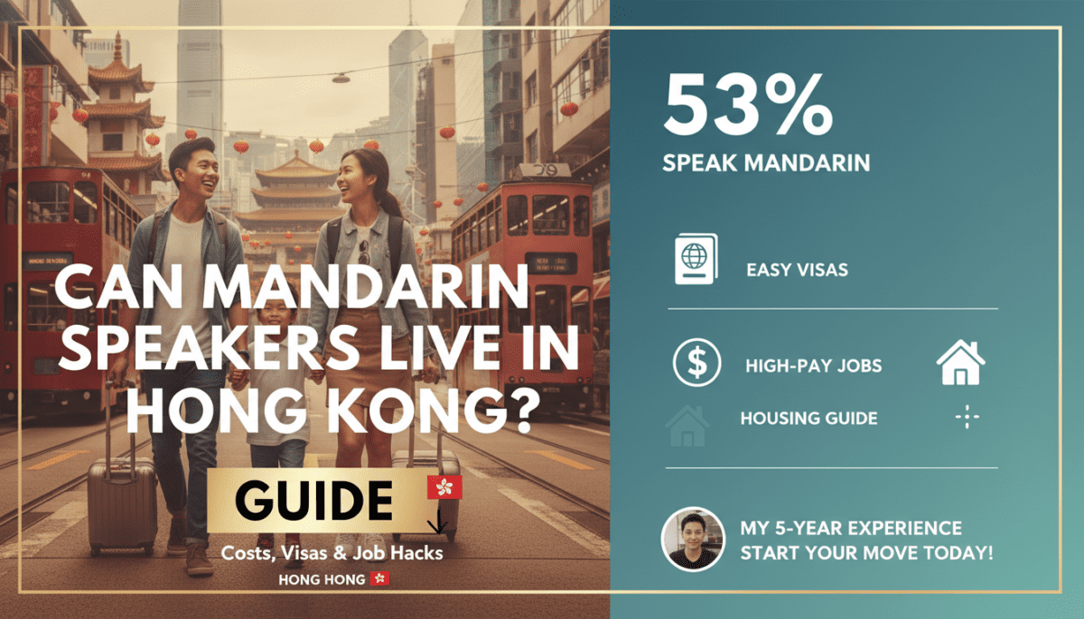 Can Mandarin Speakers Live in Hong Kong? Guide