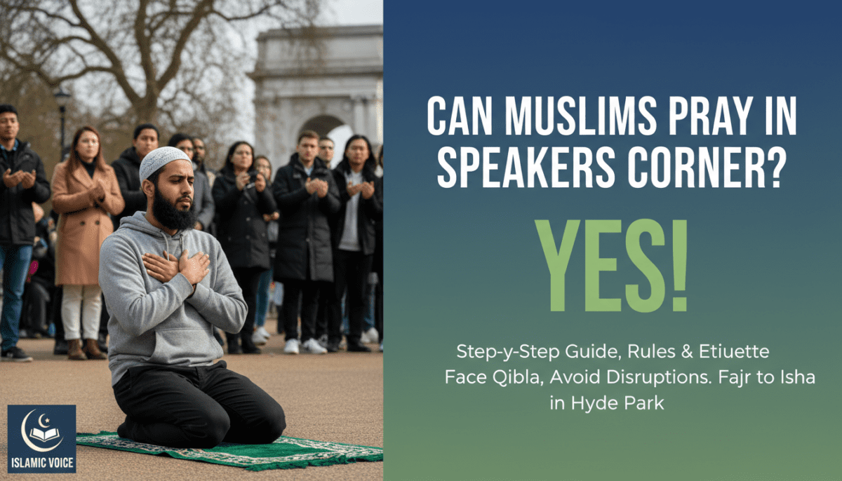 Can Muslims Pray in Speakers Corner? Yes!