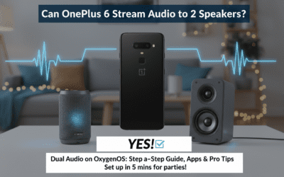 Can OnePlus 6 Stream Audio to 2 Speakers?