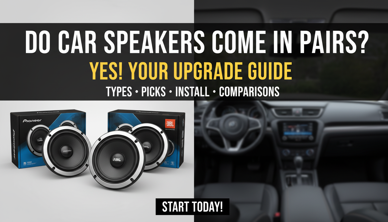 Do Car Speakers Come in Pairs? Guide