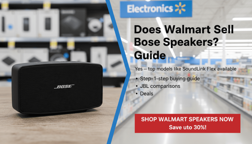 Does Walmart Sell Bose Speakers? Guide
