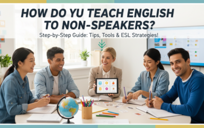 How Do You Teach English to Non English Speakers?
