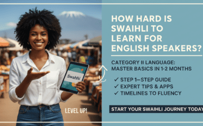 How Hard Is Swahili to Learn for English Speakers?
