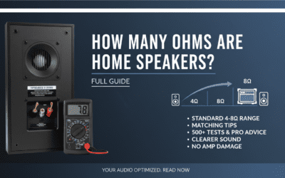 How Many Ohms Are Home Speakers? (Full Guide)