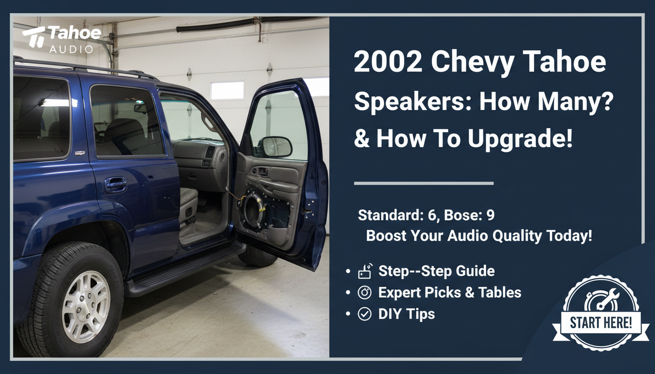 How Many Speakers in 2002 Chevy Tahoe?