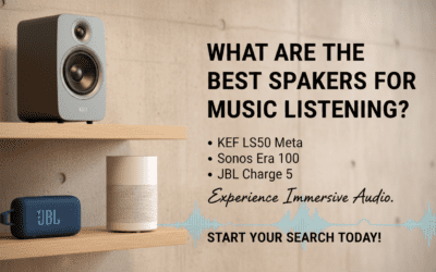 What Are Best Speakers for Music Listening?