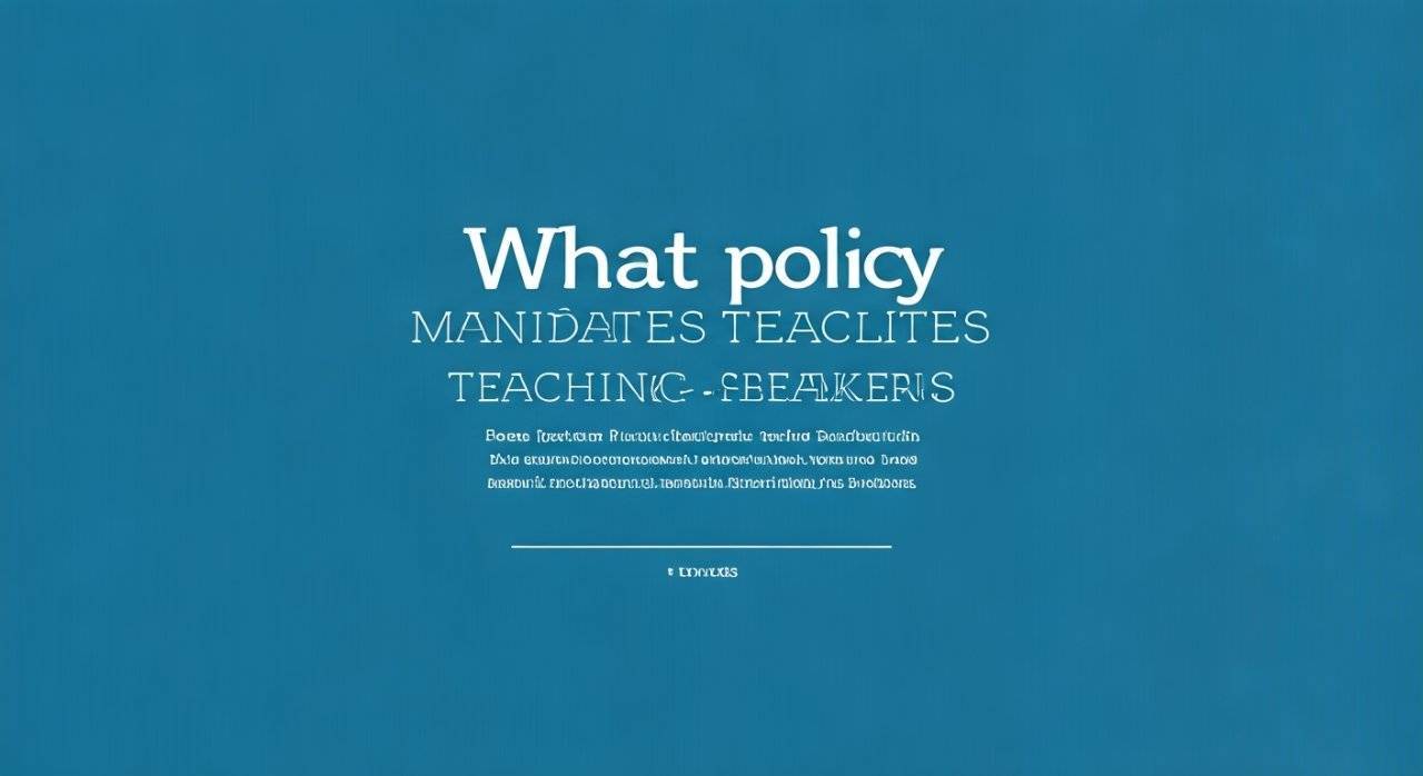 ** What Policy Mandates Teaching Non-English Speakers in English?