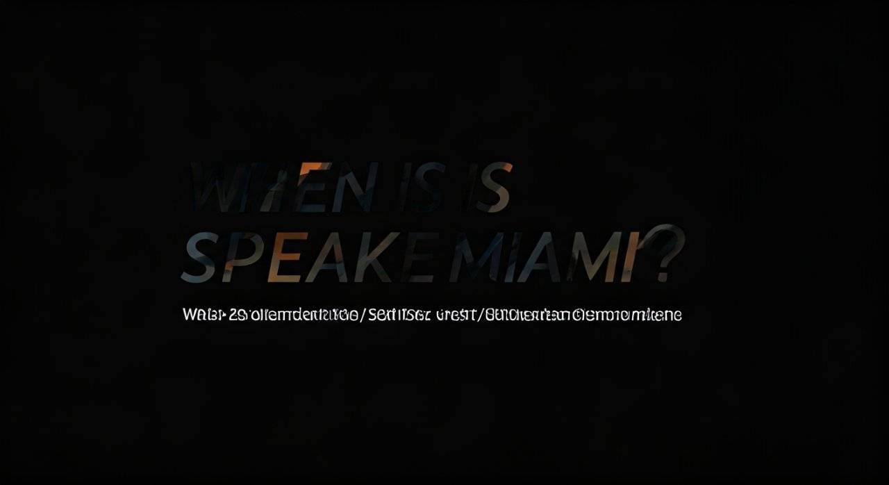 When is Speakers Miami? 2024-2025 Schedule & Guide