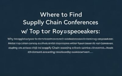 Where to Find Supply Chain Conferences w/ Top Speakers